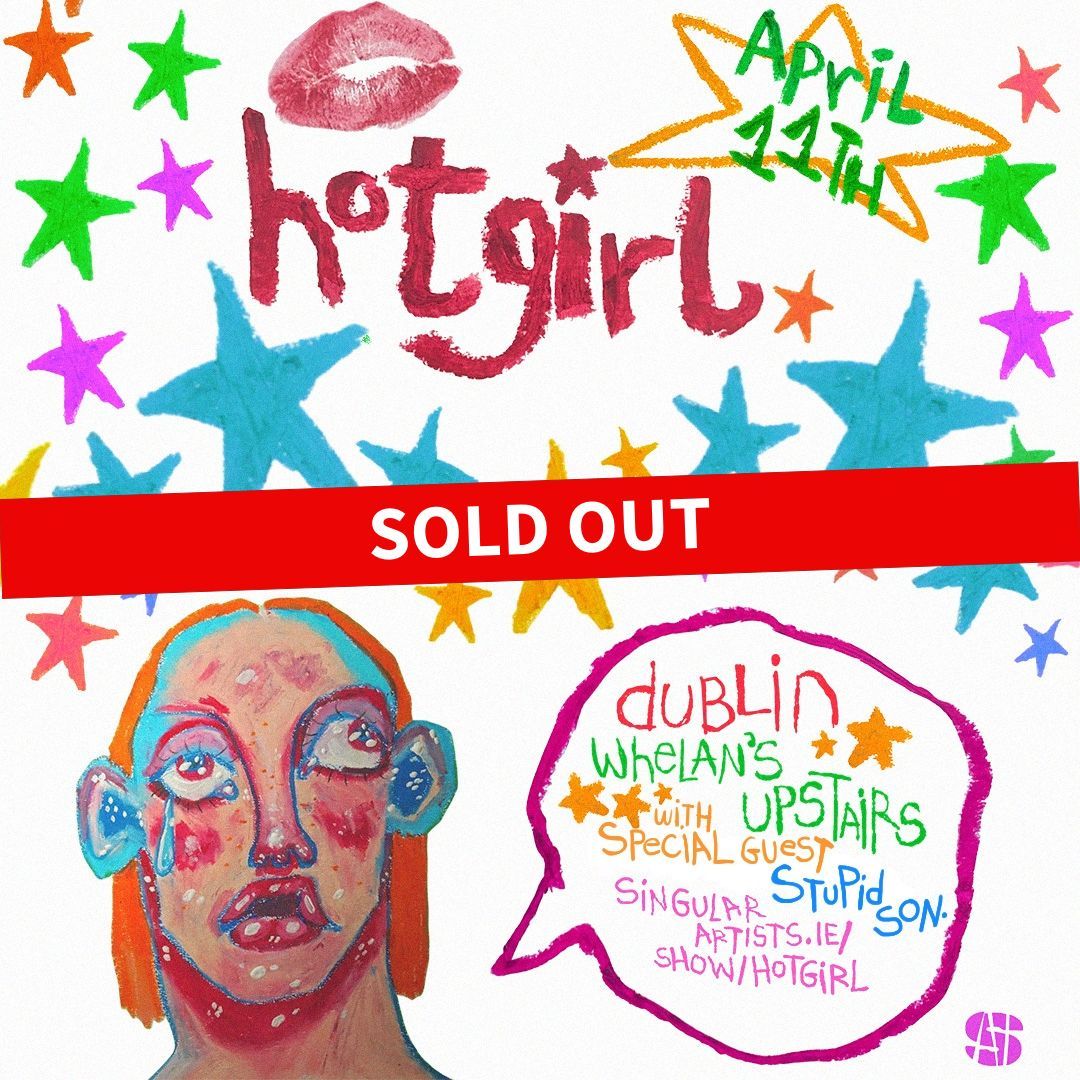 SOLD OUT : #Hotgirl 

That's a wrap on tix for
their headline show at
<a href="/whelanslive/">Whelan's</a> TONIGHT!
with #stupidson

RETURNS ⬇️ 
singularartists.ie/show/hotgirl/

BLAST OFF! - OUT NOW
( via <a href="/Cartoonrec/">Cartoon Records</a> )