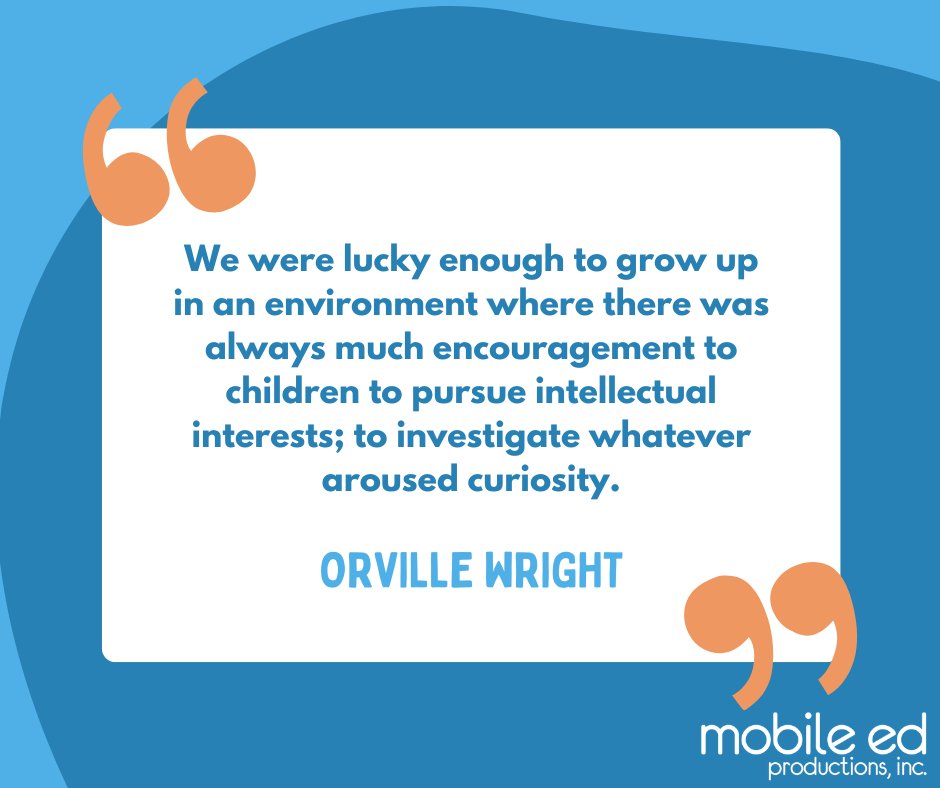 MobileEdProd's tweet image. Aviation pioneer Orville Wright exemplifies the importance of children exploring intellectual pursuits. ✈️ 

#MobileEd #MobileEdMagic #quotes #educationquotes #education #motivation #students #edchat #elearning #edtech