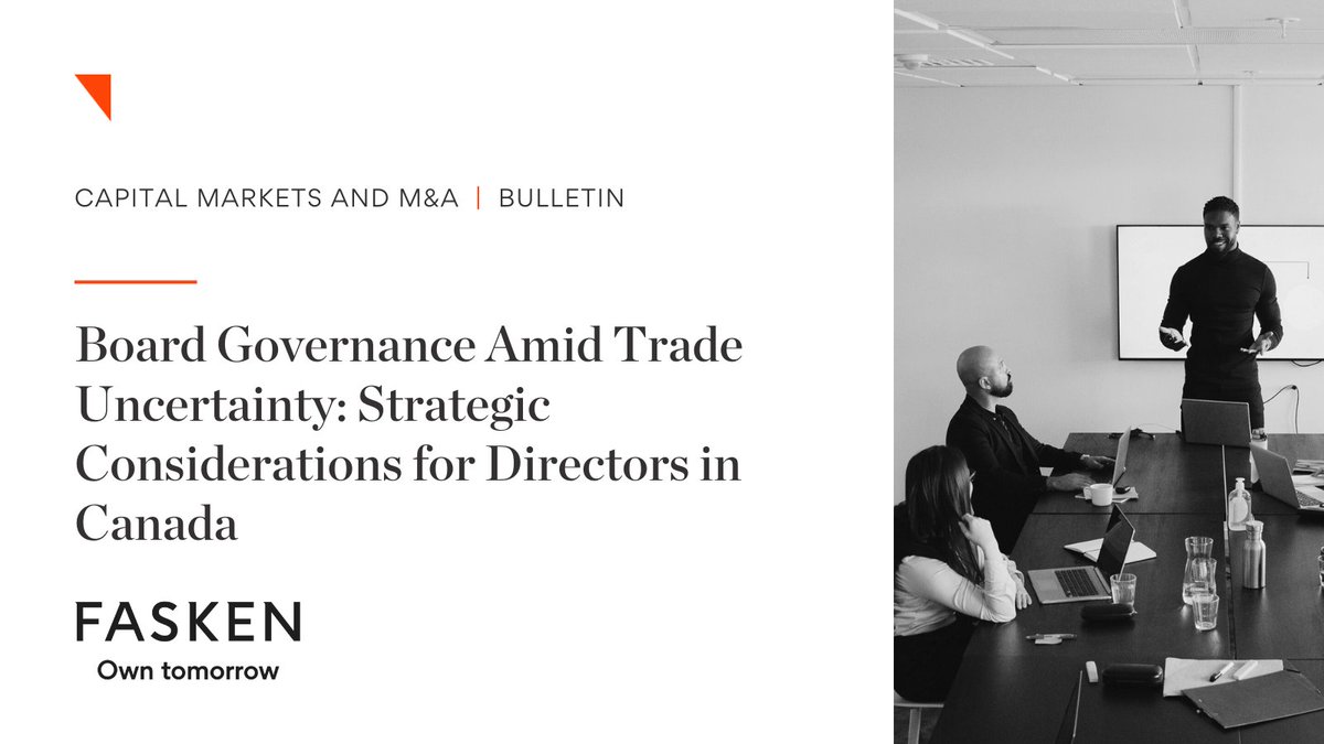 FaskenLaw's tweet image. Rapidly evolving shifts in global trade dynamics triggered by the new U.S. administration are pressuring Canadian boards of directors to respond in a strategic manner.

Read our latest #CMMA bulletin for our strategic considerations for Canadian directors: direc.to/naBT