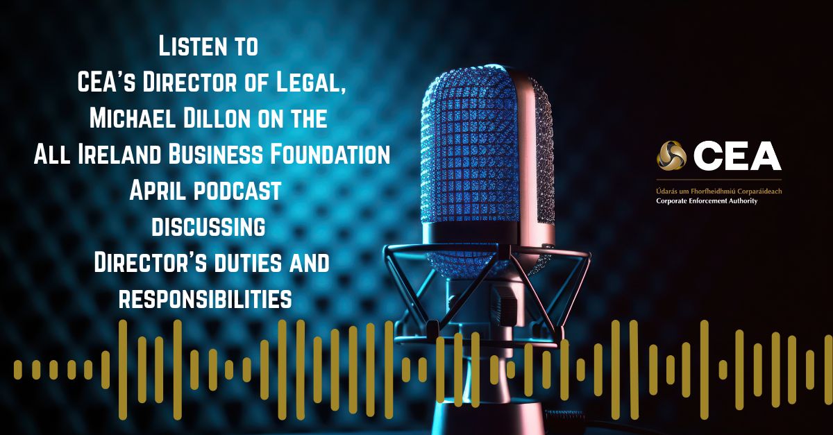 Podcast: CEA’s Director of Legal, Michael Dillon talks to All-Ireland Business Foundation, CEO Elaine Carroll (BBS, AITI, QFA) on the AIBF podcast on the importance of directors’ duties and responsibilities. Listen here. lnkd.in/eXE24XeM #CEAadvocacy #AIBFallstars