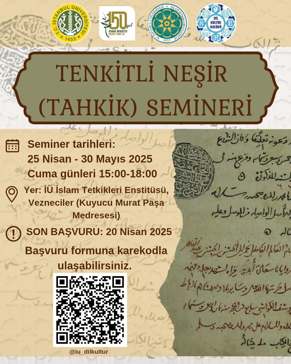 Tenkitli Neşir (Tahkik) Semineri

🗓  Seminer tarihi: 25 Nisan–30 Mayıs 2025 (Cuma günleri 15:00-18:00)
📍 İstanbul Üniversitesi İslam Tetkikleri Enstitüsü

Son başvuru tarihi: 20 Nisan 2025
Başvuru formu: docs.google.com/forms/d/19gsd2…