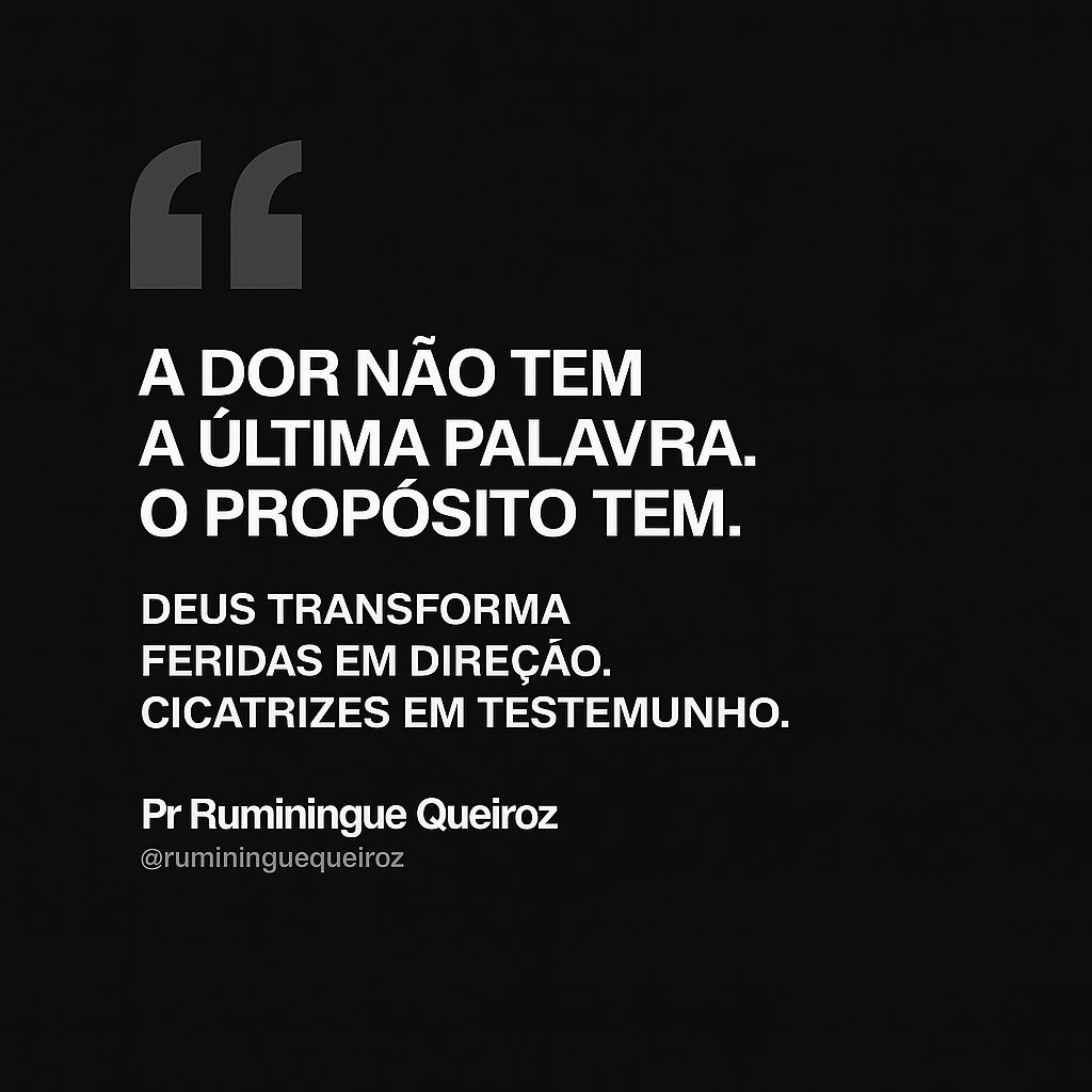 Ruminingue's tweet photo. A dor não tem a última palavra.
O propósito tem.
Deus transforma feridas em direção.
Cicatrizes em testemunho.

— Pr Ruminingue Queiroz
@rumininguequeiroz https://t.co/guYEniVVrN