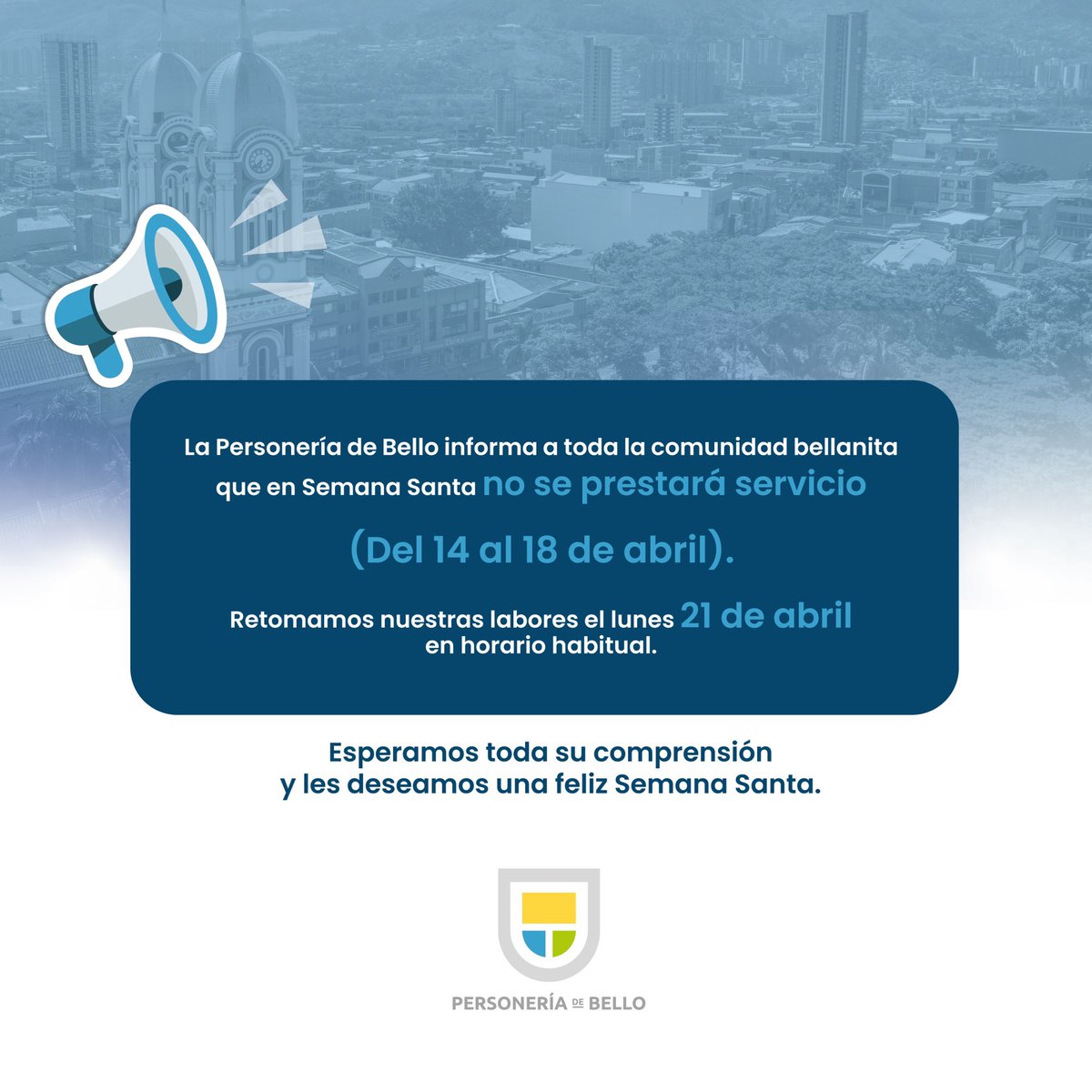 📣 Información importante sobre atención en la Personería de Bello para Semana Santa.