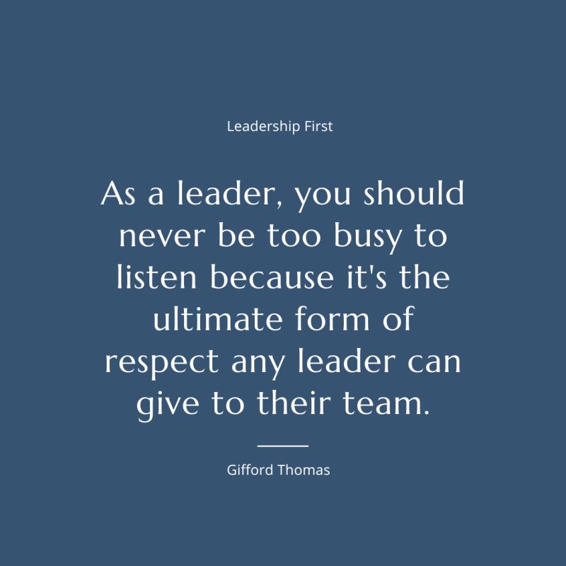 Leadership First (@giffordt) on Twitter photo When you take the time to listen to someone, it shows you value the person. To become an effective leader, close your mouth sometimes and truly listen to your team because great leaders recognize that knowledge and wisdom are not gained by talking but by listening. When you take the time to listen to someone, it shows you value the person. To become an effective leader, close your mouth sometimes and truly listen to your team because great leaders recognize that knowledge and wisdom are not gained by talking but by listening.