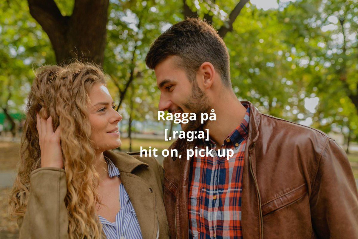 #Swedish slang of the month: #ragga på (hit on, pick up) is used when someone flirt with; approach and speak to (someone), seeking romance, love or sex. E.g. "Hon raggar på honom" Ett sommarragg is a pick up you had just for the summer.
#sommarragg