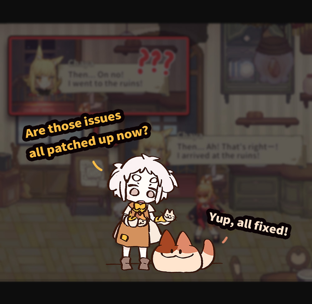 #Aeruta 𝙀𝙖𝙧𝙡𝙮 𝘼𝙘𝙘𝙚𝙨𝙨 𝙑𝙚𝙧 𝟬.𝟮.𝟮 𝙛𝟭 𝙞𝙨 𝙡𝙞𝙫𝙚!🦊✨

We’ve polished some JP/EN text and fixed the missing bakery chats after the goddesses show up!

Thanks for your patience! 🍞