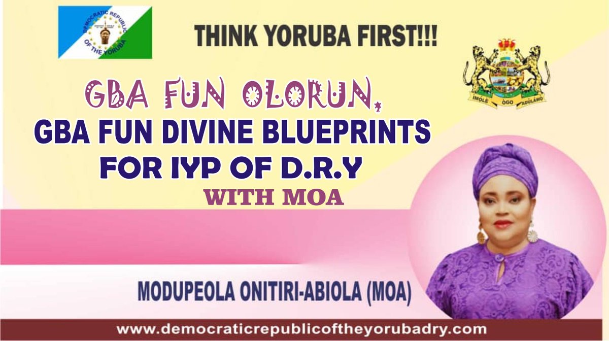 YorubaRep's tweet photo. 🖤💛 THINK YORUBA FIRST! 💛🖤

GBA FUN OLORUN, GBA FUN DIVINE BLUEPRINTS FOR IYP OF D.R.Y WITH MOA!

Join Modupeola Onitiri-Abiola (MOA) on a mission for unity, growth &amp; cultural pride! 🌍✨

#YorubaFirst #DivineBlueprints #MOA #DRY #YorubaNation #GbaFunOlorun https://t.co/akvtPpJ1bZ