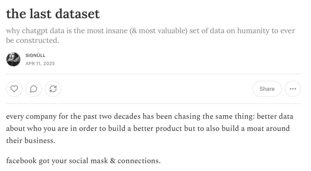 chatgpt data isn’t some incremental fb clone. it’s a psychographic panopticon all inside of a “productivity” tool. 

fb scraped your likes &amp; social graph. chatgpt gets your fears, ambitions, trauma, inner monologue, spiritual drift, medical concerns, erotic fantasies, financial