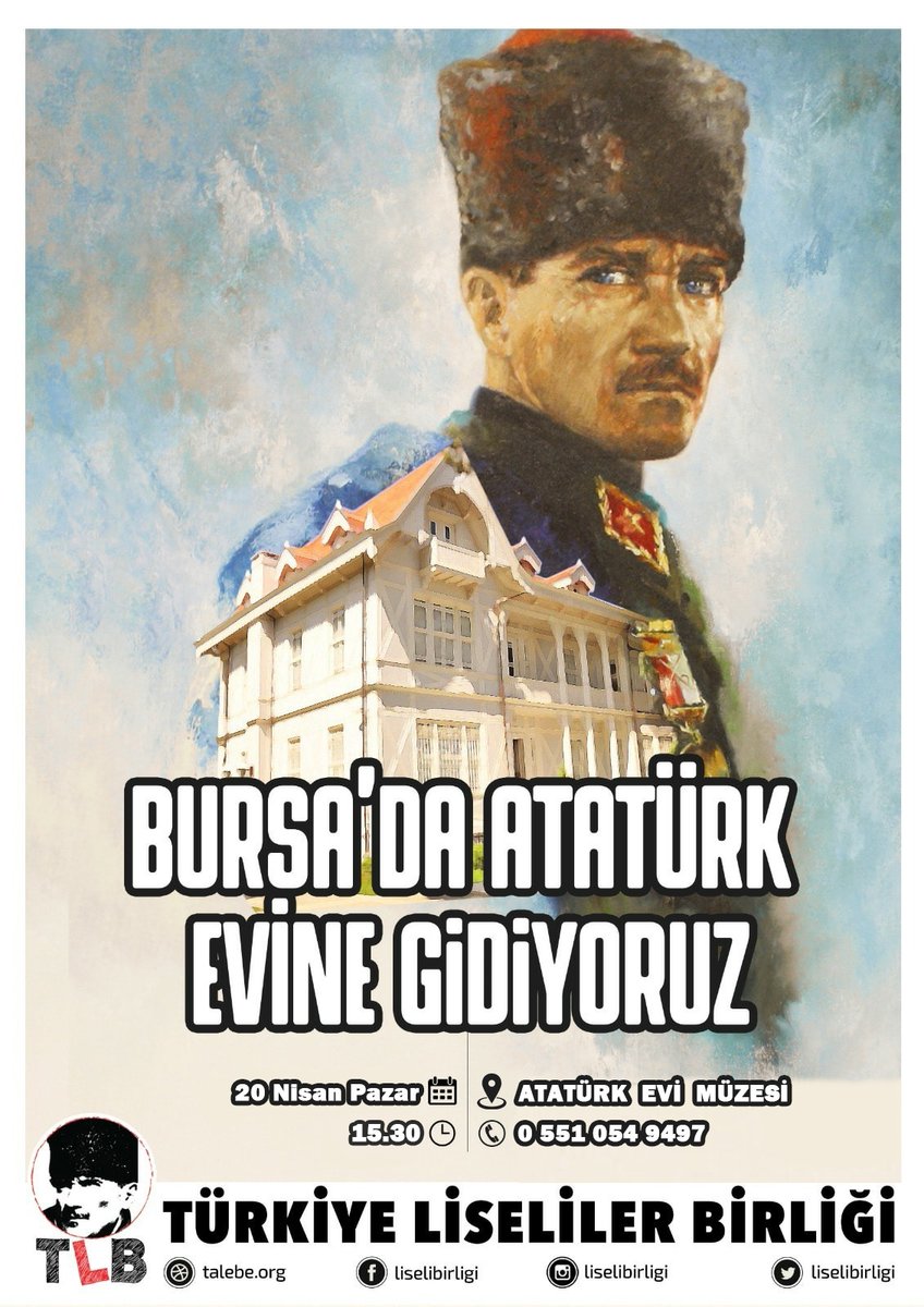 📣 Bursa'da Atatürk Evine gidiyoruz! 🇹🇷

Türkiye Liseliler Birliği Bursa teşkilatı olarak Bursa Atatürk Evi müzesini ziyaret ediyoruz.

📅 20 Nisan Pazar
⏰ 15.30

Katılmak için ⤵️
📞 0551 054 9497