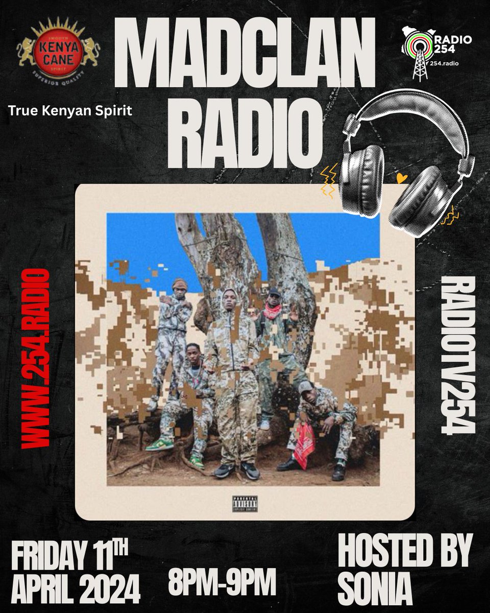 Tune in at 8 pm today on 254.radio for Mad Clan Radio sponsored by <a href="/KenyaCaneSpirit/">Official Kenya Cane</a> as we play you the entire Mad Clan Mixtape from start to finish on #radio254 The Home of Kenyan Music and Content #madclan #playke #kenyacane #truekenyanspirit