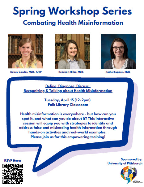 Join HSLS librarians Kelsey Cowles, Rebekah Miller, &amp; Rachel Suppok for a workshop on combating health misinformation, sponsored by the Year of Discourse and Dialogue! 

Tuesday, April 15, 12-2pm, in the Falk Library Classroom