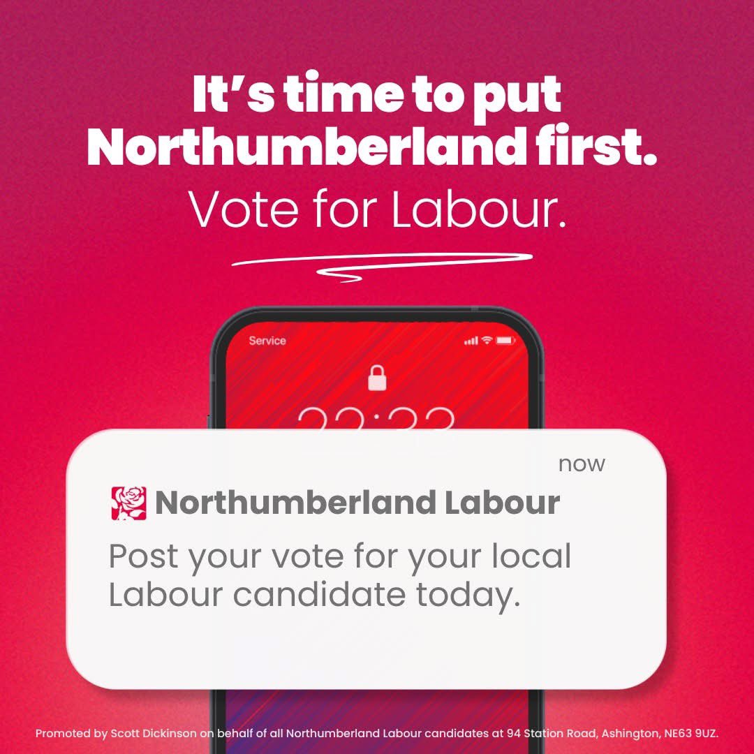 Post your vote for Labour today.

🤝 A better council
🌳 Pride in our communities
👶 Give our kids the best start
🏠 Decent homes for Northumberland locals
📈 Drive local investment