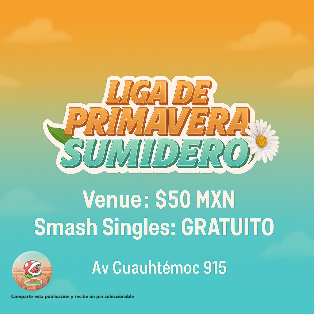 SumideroTeam's tweet photo. 🌹🌺🌸Liga de Primavera 2025🌹🌺🌸

Singles Smash 🚨Clasificatorio GRATUITO🚨
🪜Formato Ladder de 5:00-10:00:pm

( Llega a la hora que puedas y comienza a jugar )
📍Comparte esta publicación y recibe un Pin gratuito
#Sumergiresmipasion https://t.co/p6OL9YG2Zz