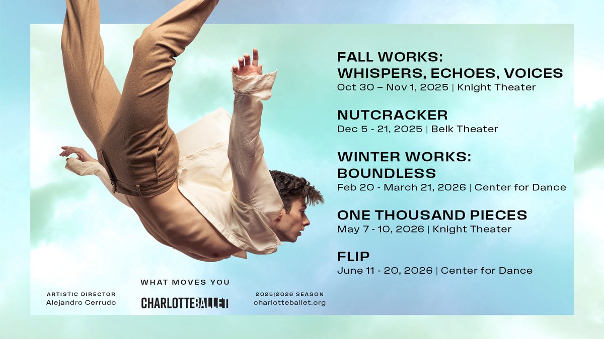 Announcing our 2025/2026 Season: What Moves You! 

Experience Crystal Pite's 'Solo Echo,' another new creation from Mthuthuzeli November, a world premiere by Nicole Vaughan-Diaz and more! 

Visit charlotteballet.org/subscribe/ to learn more!