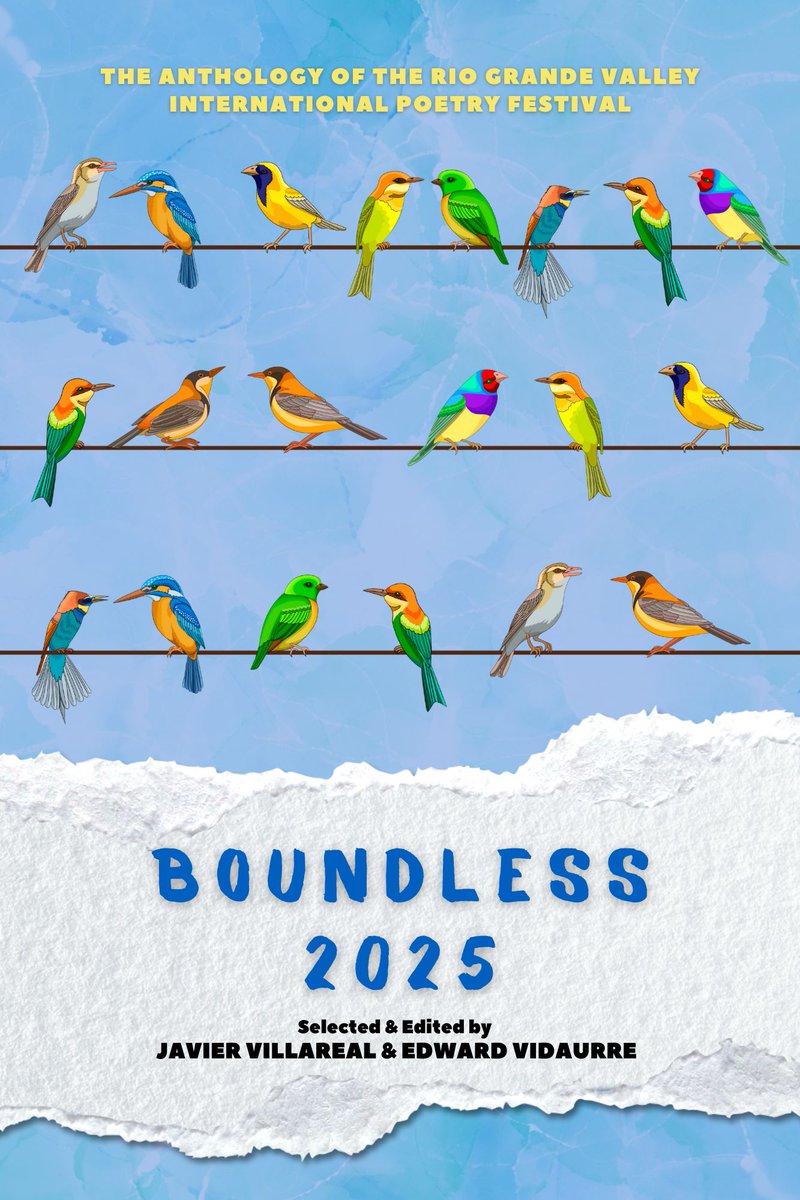 FlowerSong Press (@flowersongpress) on Twitter photo Boundless 2025: the official anthology of the 16th Annual Rio Grande Valley International Poetry Festival.
Coming April 24, 2025, pre-order your copy today!
<a href="/rgvipf/">Valley International Poetry Festival</a> Boundless 2025: the official anthology of the 16th Annual Rio Grande Valley International Poetry Festival.
Coming April 24, 2025, pre-order your copy today!
<a href="/rgvipf/">Valley International Poetry Festival</a>