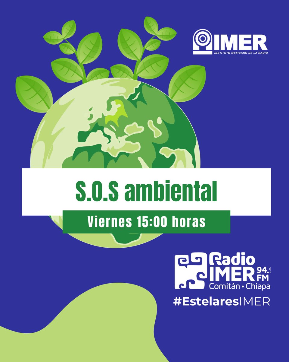 imerhoy's tweet photo. 🌿🌎 S.O.S ambiental 
En este episodio de S.O.S Ambiental, continuaremos explorando la meta-crisis global y aprenderemos a como reconstruir una relación sostenible con el mundo.

A las 15 horas en 94.9 FM en COMITÁN, CHIAPAS #RadioIMER  #EstelaresIMER 
🔗https://t.co/EXzpbpaoyQ https://t.co/U115lhjI3v
