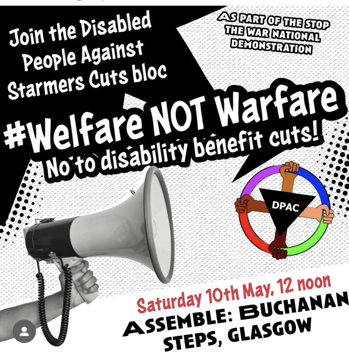 #WelfareNotWarfare 
📢 Saturday 10th May 2025
📢 12 noon 
📢 <a href="/DPAC_WestScot/">DPAC - West of Scotland</a> are supporting <a href="/stwscotland/">Stop The War Scotland</a> demonstration 
📢 Asdemble Buchanan Street Steps Glasgow