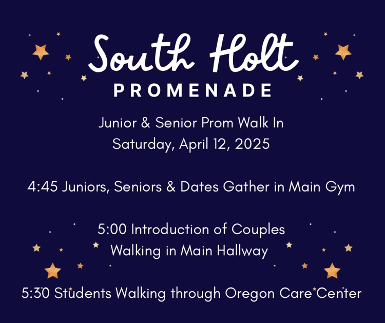 South Holt Prom is on Saturday, April 12th. The community is invited to the school to view Promenade in the school's main hallway at 5:00pm on Saturday.