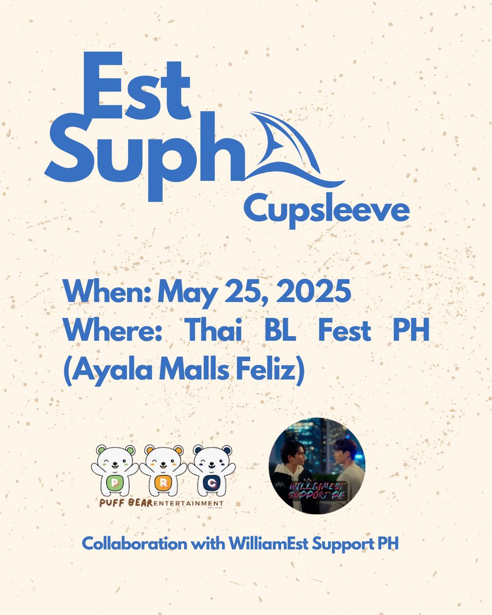 puffbearent's tweet photo. SUPRISE!!!
Get ready, everyone!
Join us at the Est Supha Cupsleeve event this May 25,2025 at Thai BL Fest PH (Ayala Malls Feliz)!
Let's celebrate together @EstRvp birthday with fun vibes and all-out energy.
Brought to you by Puff Bear Entertainment and @WilliamEstPHL https://t.co/cwbj58sDy6
