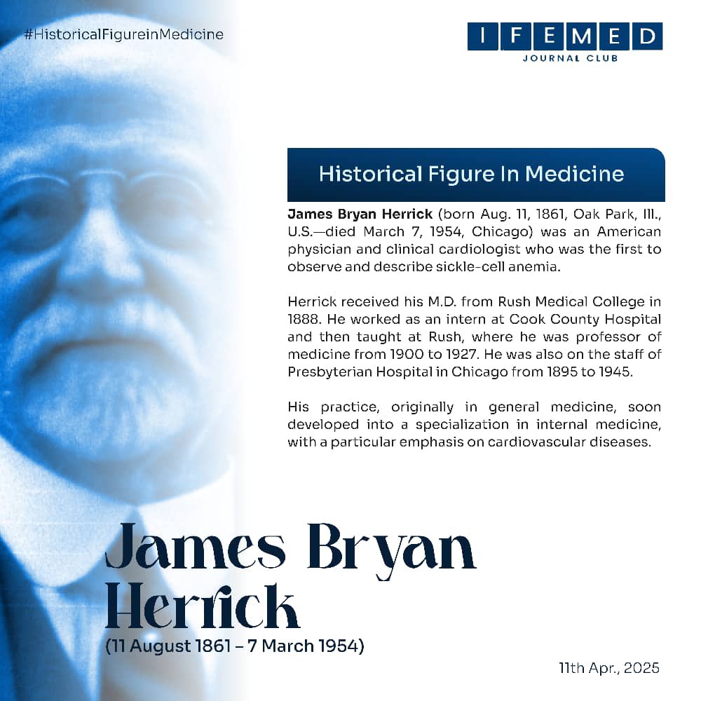 Today on Historical Figures in Medicine, featuring James Bryan Herrick (1861–1954), the American physician and clinical cardiologist who first observed and described sickle-cell anemia. His contributions shaped internal medicine, especially in cardiovascular diseases.
A proud