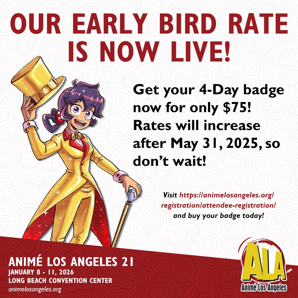 ⚔️Our Early Bird Pre-Reg is LIVE!!!🛡️

Get your 4-day badges before May 31st for only $75! 

Head to animelosangeles.org and register today! 🏰