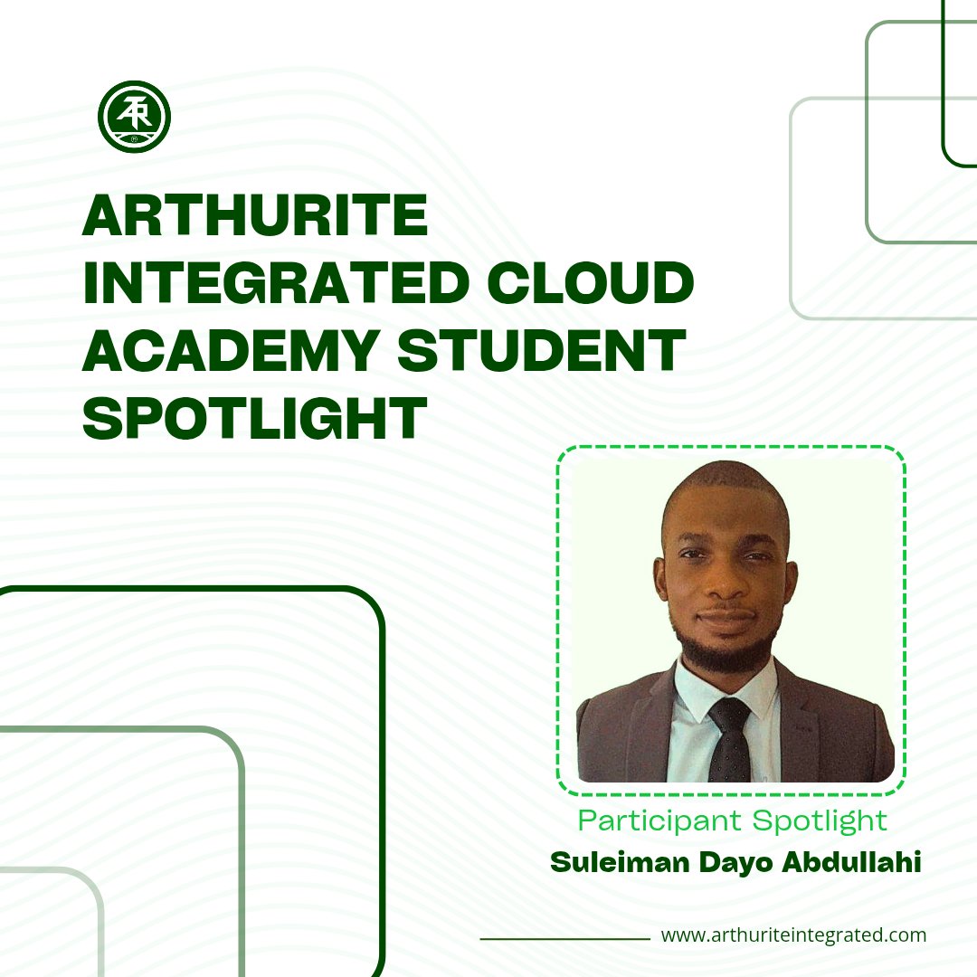 Arthurite_IX's tweet photo. Meet Suleiman Dayo Abdullahi. He joined the Arthurite Cloud Academy to upskill, gain hands-on experience in building efficient cloud based applications. https://t.co/aOt1awSc4x