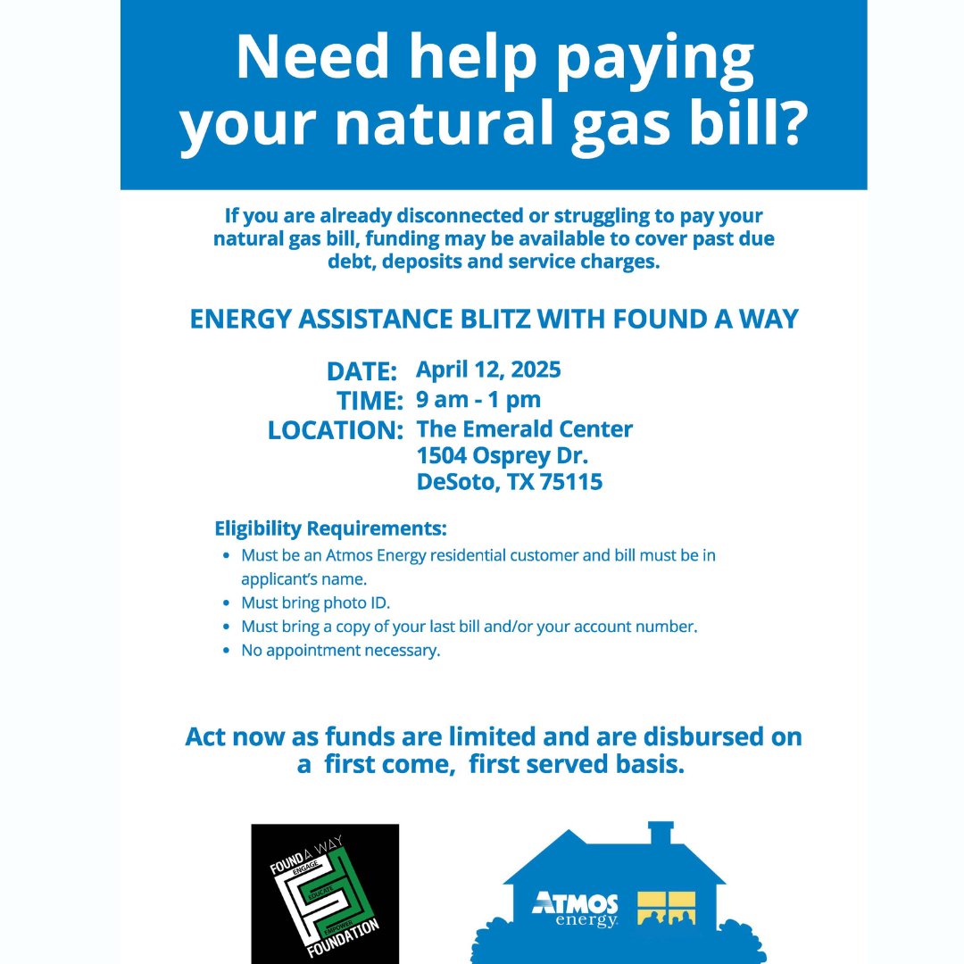 Need help with your gas bill? 🔥🏠  

Come to the Energy Assistance Blitz!  

📅 Sat, April 12 | 🕘 9AM–1PM  
📍 Emerald Center, DeSoto  

Help for past due balances &amp; more.  
✅ Atmos customers only  
✅ Bring ID &amp; recent bill  
⏳ First come, first served!