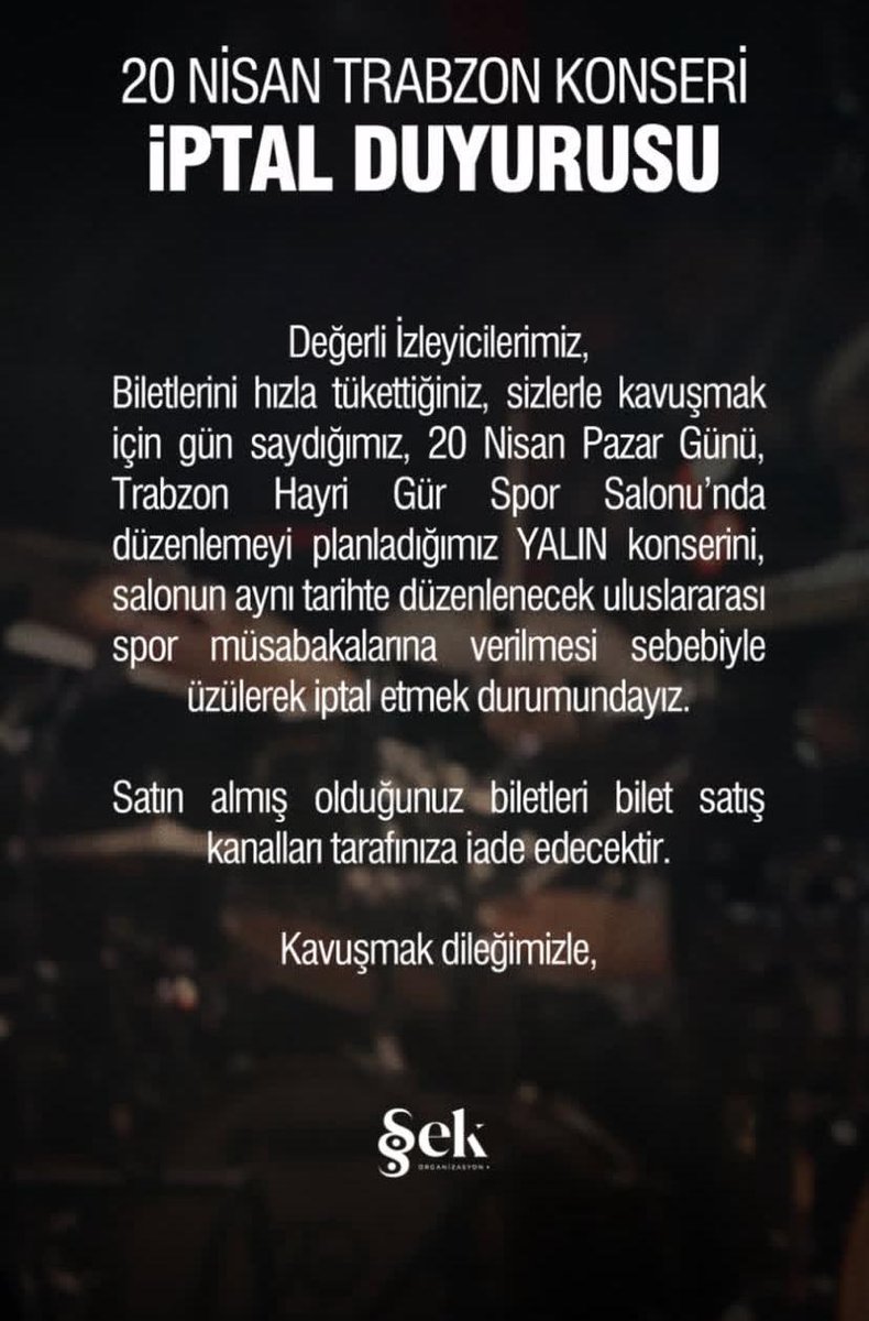 Sevgili Trabzon halkıyla!!!!!!
#Yalın 2 kez konseri ertelendi ve sanki Trabzonda başka mekan yokmuş gibi bahane olarakta mekan sıkıntısı öne sürüldü.Ben yalın konserine gitmek istiyorum biraz olsun motive ve mutlu olmak istiyorum. Konserde giyeceğim kıyafetim bile hazırdı
#Yalın