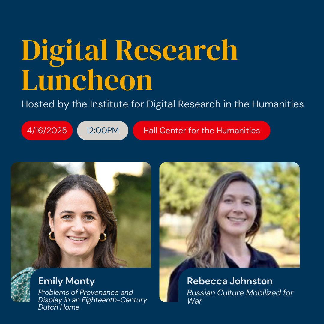Join us in the Hall Center on 4/16 at 12:00pm for our (rescheduled) Digital Research Luncheon featuring Rebecca Johnston and Emily Monty!
