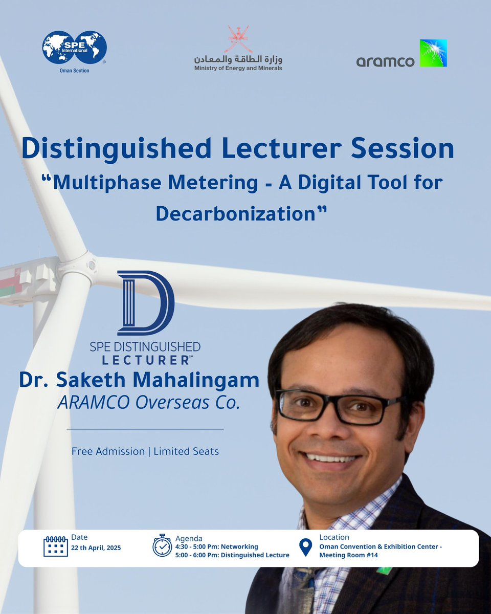 SPE Oman Section is proud to host Dr. Saketh Mahalingam (Aramco) for a Distinguished Lecture on “Multiphase Metering – A Digital Tool for Decarbonization”.

Date: April 22, 2025 | Time: 4:30 PM | Venue: Oman Convention &amp; Exhibition Center – Room #14
Free Admission | Limited Seats