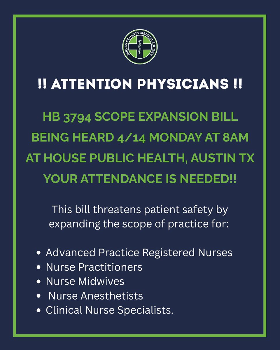 TarrantCountyMS's tweet image. PHYSICIANS ALERT! HB 3794 (Full Scope Expansion) hearing Mon 4/14, 8 AM, House Public Health. Wear white coats &amp;amp; share why expanding scope for APRNs/NPs/CNMs/CRNAs/CNSs risks patient safety. Your profession needs you! #ProtectPatients #ScopeOfPractice 

texmed.org/Scope/