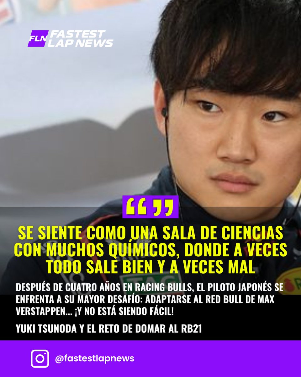FastestLapNews's tweet photo. Yuki Tsunoda y el reto de domar al RB21 📉
Después de cuatro años en Racing Bulls, el piloto japonés se enfrenta a su mayor desafío: adaptarse al Red Bull de Max Verstappen... ¡y no está siendo fácil! 😰🇯🇵
🗣️ “No sé qué configuración hará que el coche sea más rápido… Es como estar en una sala de ciencias llena de químicos”.

🚨 El debut de Yuki con el RB21 en Japón fue un caos:
❌ Accidentes
🚩 Banderas rojas
🔥 ¡Hasta incendios de hierba!

Ahora, con solo cuatro sesiones completas en el coche, Tsunoda confiesa que el equilibrio que le funcionaba en Racing Bulls no necesariamente funciona en Red Bull.