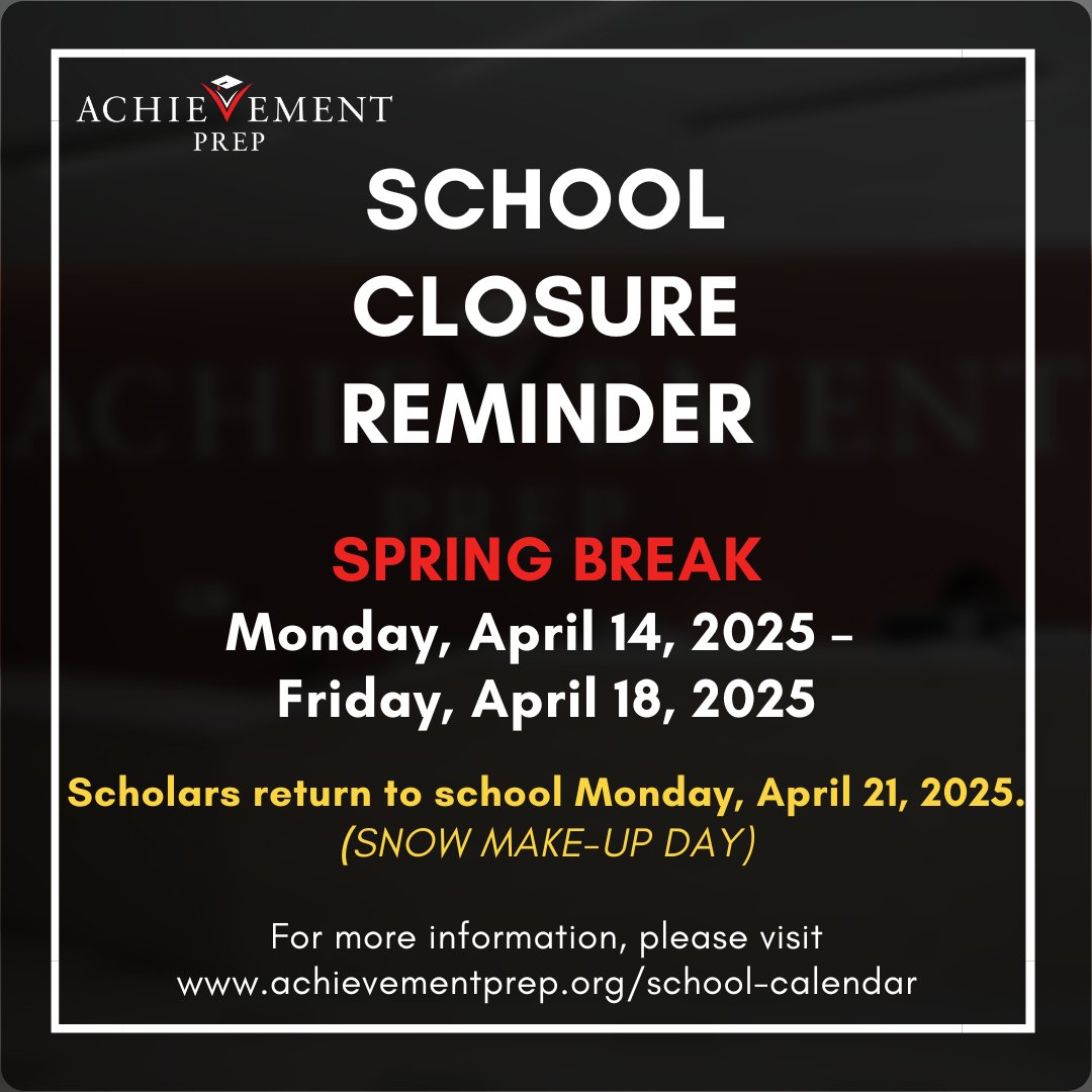 AchievementPrep's tweet photo. Achievement Prep is closed Monday, April 14 - Friday, April 18.  All staff and scholars return to school on Monday, April 21 ready to close out the year strong! #SpringBreak

Standardized testing season is upon us! Daily attendance matters! #ShowWhatYouKnow #EverydayCounts https://t.co/l0y0FuiVOS