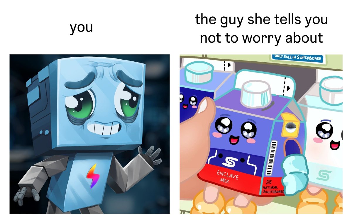 she loves me so much.... its all about swicthboard