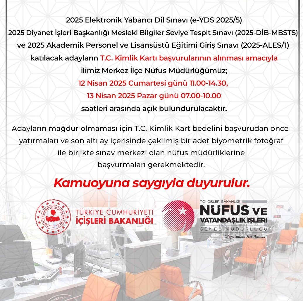 12-13 Nisan 2025 hafta sonu kimlik işlemleri için kapılarımız açık! Sınava girecek gençlerimize başarılar dileriz!  

1️⃣2️⃣ Nisan 2️⃣0️⃣2️⃣5️⃣ Cumartesi günü 11 : 00 ile 14 : 30 saatleri arasında;
1️⃣3️⃣ Nisan 2️⃣0️⃣2️⃣5️⃣ Pazar günü 07 : 00 ile 10 : 00 saatleri arasında Merkez İlçe Nüfus