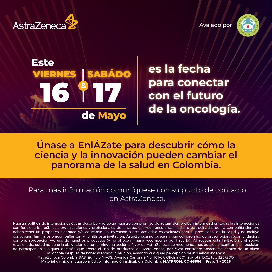 El 16 y 17 de mayo es la fecha para conectar con el futuro de la oncología. Únase a EnlÁZate para descubrir cómo la ciencia y la innovación pueden cambiar el panorama de la salud en Colombia. Para más información, comuníquese con su punto de contacto en AstraZeneca.