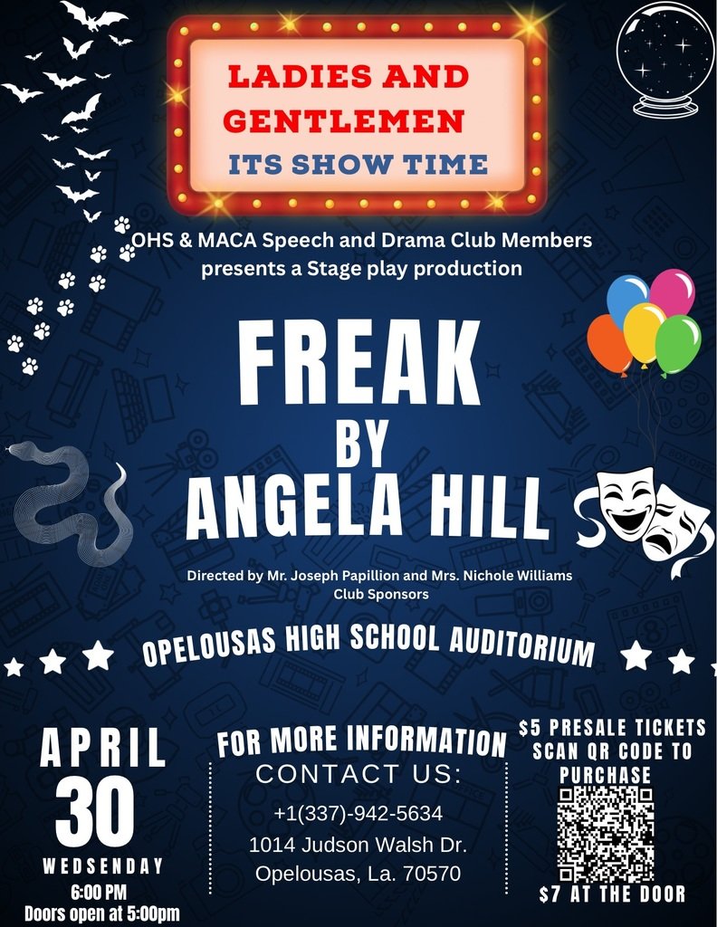 Come join the OHS &amp; MACA Speech and Drama Club Members as they present Angela Hill's stage play FREAK on Wednesday, April 30th. Use the QR code on the attached flyer to purchase tickets.