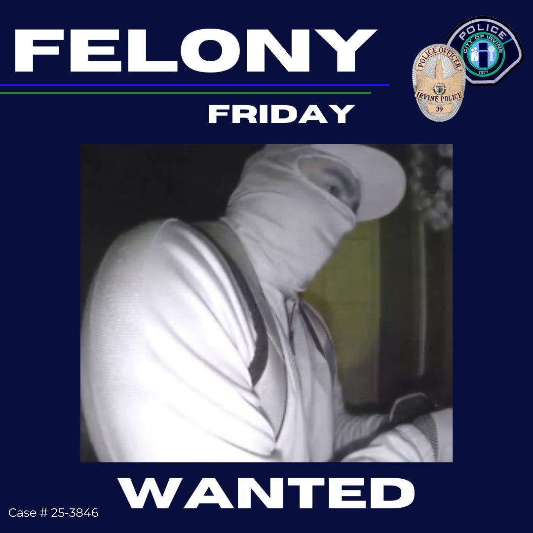 Irvine Police Department (@irvinepolice) on Twitter photo #FELONYFRIDAY—This man burglarized a residence in the Great Park on April 4 around 4:30 a.m. by prying open the front door. If you can identify this suspect, please get in touch with xguzman@cityofirvine.org.
#irvine #irvinepolice #irvinepd #police #wanted #suspect #FELONYFRIDAY—This man burglarized a residence in the Great Park on April 4 around 4:30 a.m. by prying open the front door. If you can identify this suspect, please get in touch with xguzman@cityofirvine.org.
#irvine #irvinepolice #irvinepd #police #wanted #suspect