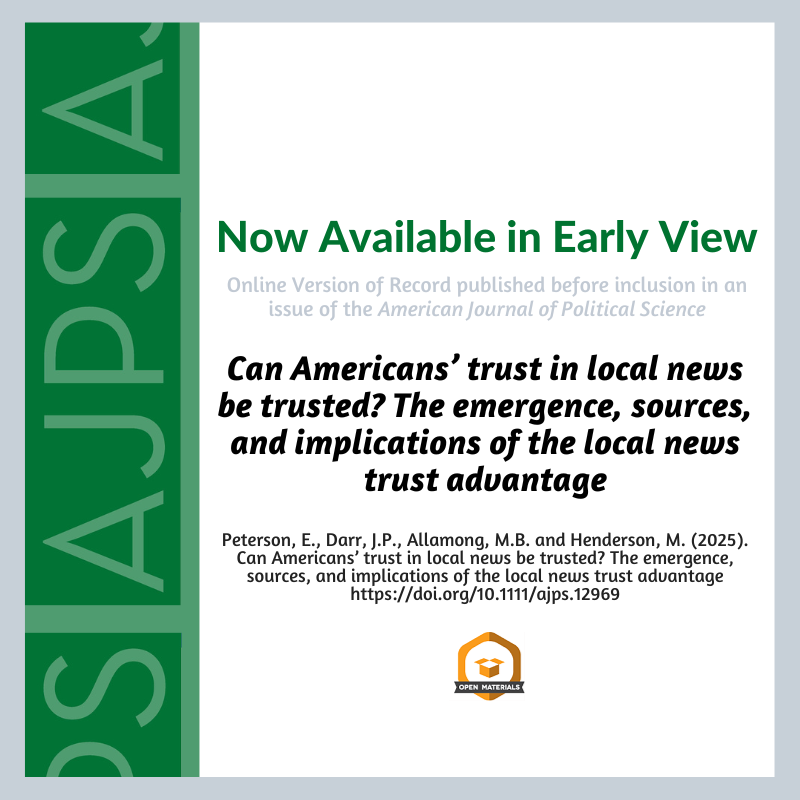 AJPS (@ajps_editor) on Twitter photo Can Americans’ trust in local news be trusted? The emergence, sources, and implications of the local news trust advantage by Erik Peterson, Joshua P. Darr, Maxwell B. Allamong and Michael Henderson is now available. <a href="/joshuadarr/">Joshua P. Darr</a> <a href="/maxallamong/">Max Allamong</a> <a href="/ProfMHenderson/">Mike Henderson</a> ow.ly/y8VC50VzauM Can Americans’ trust in local news be trusted? The emergence, sources, and implications of the local news trust advantage by Erik Peterson, Joshua P. Darr, Maxwell B. Allamong and Michael Henderson is now available. <a href="/joshuadarr/">Joshua P. Darr</a> <a href="/maxallamong/">Max Allamong</a> <a href="/ProfMHenderson/">Mike Henderson</a> ow.ly/y8VC50VzauM