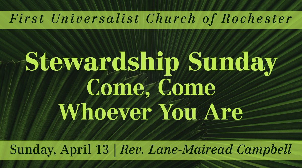 Join #uuroc for worship Sunday @ 10:30am: "Stewardship Sunday! Come, Come Whoever You Are"! On #PalmSunday an exploration of inviting all and what generous welcome looks like. Join a celebration of our #Stewardship Campaign and what is to come! ❤️tinyurl.com/cn6yk6s7