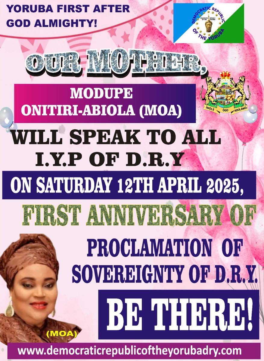 YorubaRep's tweet photo. 📢 Modupe Onitiri-Abiola (MOA) will address all I.Y.P of D.R.Y.
🗓️ Sat. 12th April 2025
🎉 1st Anniversary of D.R.Y. Sovereignty Proclamation!
🌍 Yoruba First After God Almighty!
🔗 https://t.co/hbbZ3Hb5gS
#YorubaNation #DRY2025 #MOA #BeThere https://t.co/rnO2YgyvIj