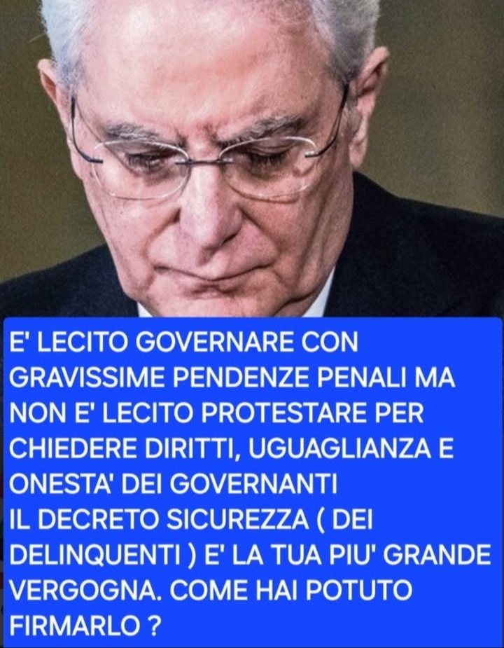DavideR46325615's tweet photo. Il governo in cui il più pulito ha la ROGNA, silenzia PER LEGGE ogni forma di protesta.Sergio Mattarella ha firmato il decreto sicurezza approvato venerdì scorso dal Consiglio dei ministri.
Grazie Mattarella per questo SFREGIO a quel che restava di una Repubblica antifascisti. https://t.co/u8LD8vMEgI