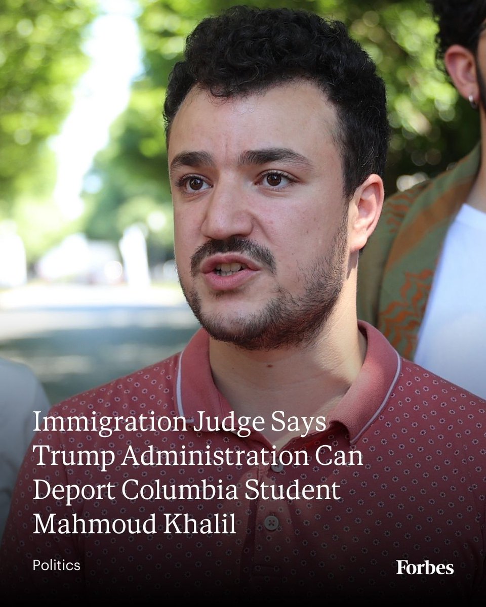 Forbes's tweet photo. #BREAKING: A judge ruled Friday that Columbia University graduate student and legal U.S. resident Mahmoud Khalil can be deported. (Photo: Selcuk Acar/Anadolu via Getty Images) https://t.co/QBuTLU61vE https://t.co/MsBh5pbEe4