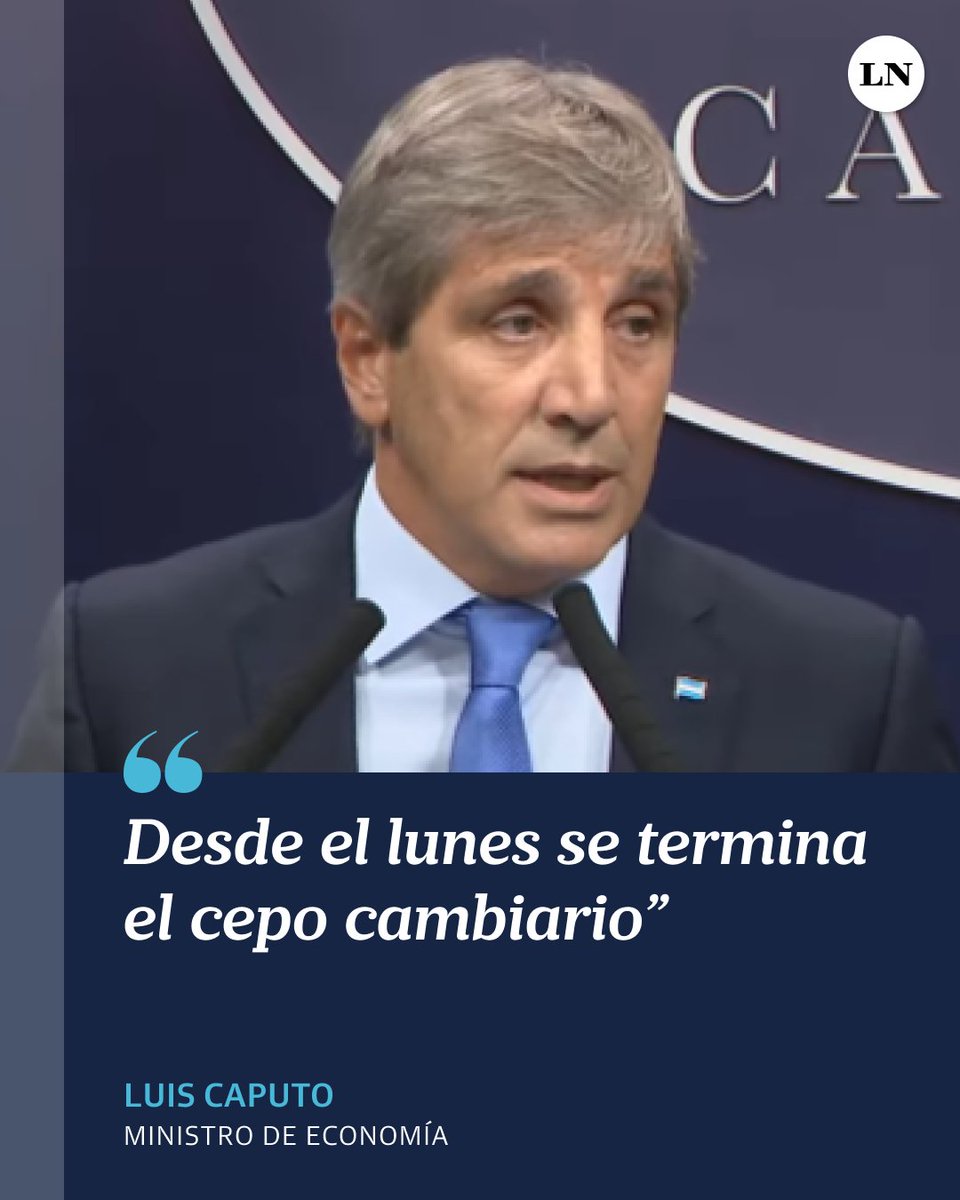Argentina anuncia el fin del cepo cambiario desde el próximo lunes
