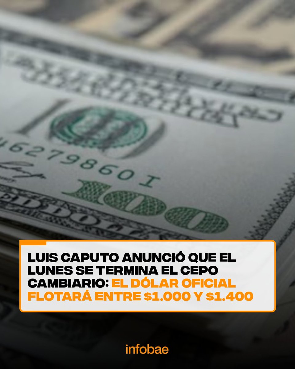 Luis Caputo anunció que el lunes se termina el cepo cambiario: el dólar oficial flotará entre $1.000 y $1.400
infob.ae/4jtvxqg