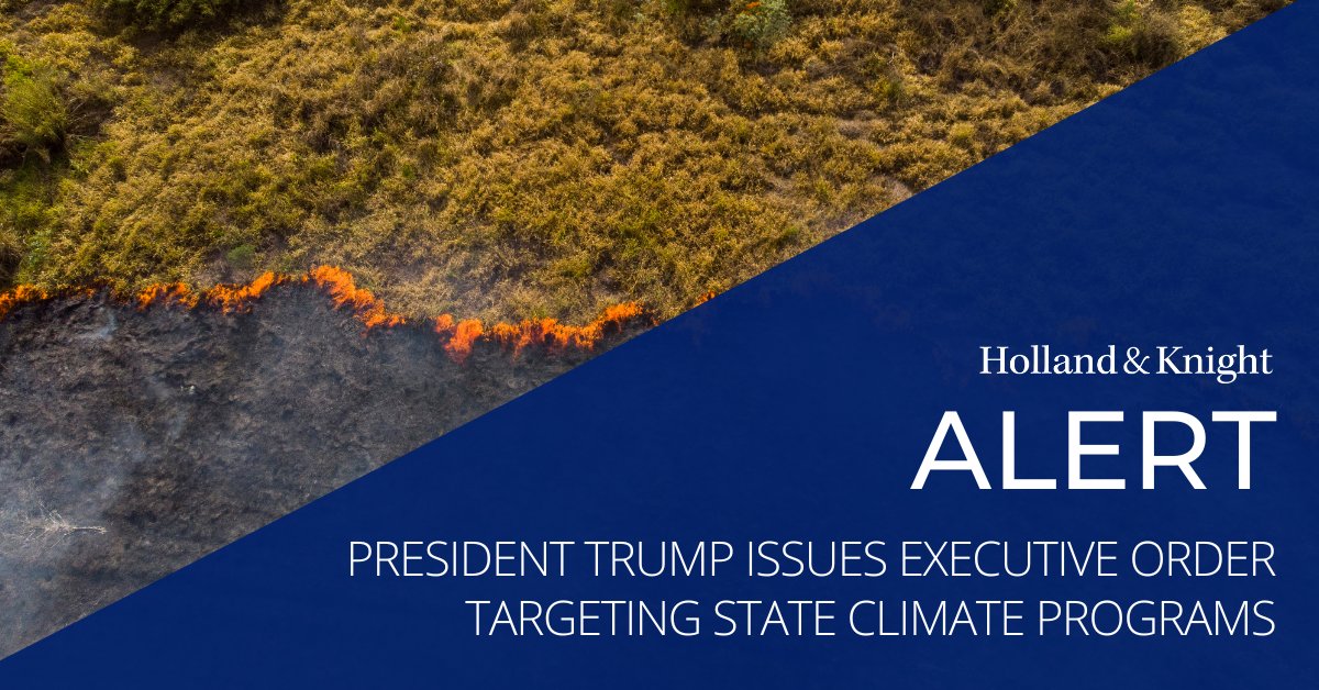 Holland_Knight's tweet image. President #DonaldTrump issued an executive order to counter state laws he claims hinder American #energy production by focusing on rules related to #climatechange and energy use. This move could challenge state-led initiatives such as cap-and-trade programs, impacting climate…