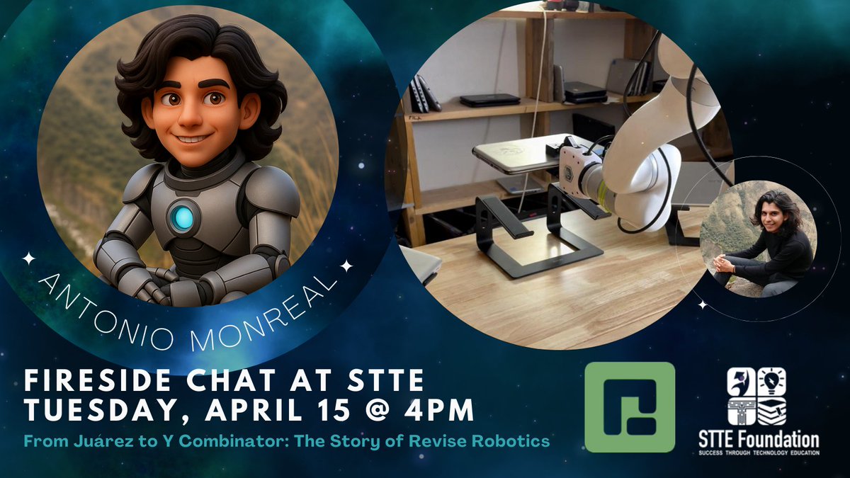 🔥 Developers &amp; founders — don’t miss this!
Join us Tues., April 15 @ 4PM for a Fireside Chat with Antonio Monreal, CTO of Y Combinator-backed <a href="/ReviseRobotics/">Revise Robotics</a>  (raised $3.5M 💸). From Juárez to Caltech to Silicon Valley!
🎟️ RSVP at STTEFoundation.org
#FiresideChat #Robotics