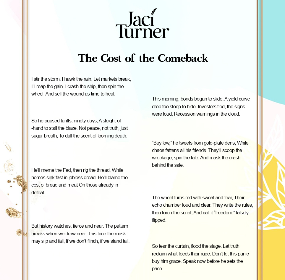 ScieneMatters's tweet image. "The Cost of the Comeback" by Jaci Turner
What happens when power profits from chaos?
A poetic reflection on economic spin, media noise, and reclaiming truth.

Read the full poem here: jaciturner.com/the-cost-of-th…

#PoetryWithPurpose #JaciTurner #TheCostOfTheComeback #PoliticalPoetry