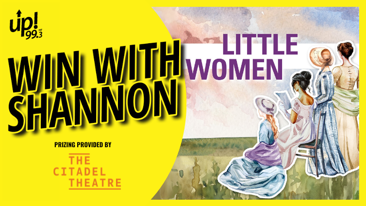 Little Women, is a classic coming-of-age story and heartwarming tale filled with hope, adventure, heartbreak and love… and from April 14-17, Shannon Tyler has your way in to the <a href="/citadeltheatre/">The Citadel | Edmonton Theatre</a>'s presentation! Tune in to win! Good luck!