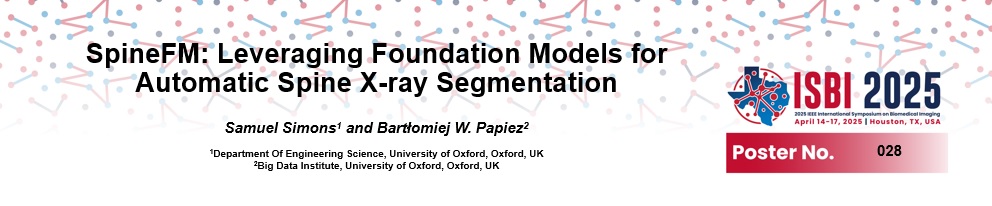 Bartek Papiez (@bwpapiez) on Twitter photo Samuel Simons (<a href="/lmhoxford/">Lady Margaret Hall</a>) will present SpineFM, a novel pipeline for vertebral body segmentation from cervical and lumbar spine X-rays <a href="/IeeeIsbi/">IEEE International Symposium on Biomedical Imaging</a>
<a href="/bdi_oxford/">Big Data Institute</a> , <a href="/Oxford_NDPH/">Oxford Population Health (OxPop)</a>, <a href="/UniofOxford/">University of Oxford</a>
paper: lnkd.in/dKnJUmPw
code: lnkd.in/dzQt3Seq Samuel Simons (<a href="/lmhoxford/">Lady Margaret Hall</a>) will present SpineFM, a novel pipeline for vertebral body segmentation from cervical and lumbar spine X-rays <a href="/IeeeIsbi/">IEEE International Symposium on Biomedical Imaging</a>
<a href="/bdi_oxford/">Big Data Institute</a> , <a href="/Oxford_NDPH/">Oxford Population Health (OxPop)</a>, <a href="/UniofOxford/">University of Oxford</a>
paper: lnkd.in/dKnJUmPw
code: lnkd.in/dzQt3Seq